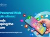 AI-Powered Web Applications: Trends Shaping the Future