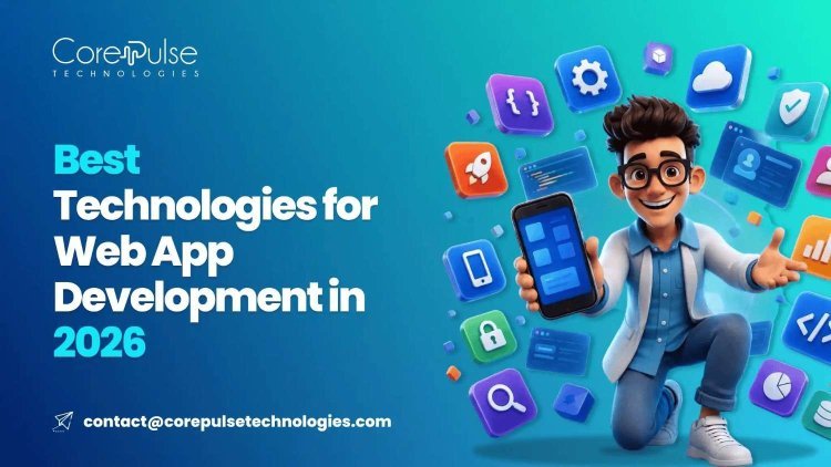 Best Technologies for Web App Development in 2026
