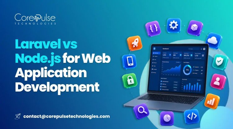 Laravel vs Node.js for Web Application Development