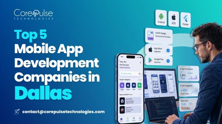 Top 5 Mobile App Development Companies Dallas