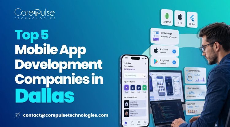 Top 5 Mobile App Development Companies Dallas