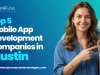 Top 5 Mobile App Development Companies in Austin