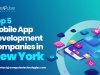 Top 5 Mobile App Development Companies in New York
